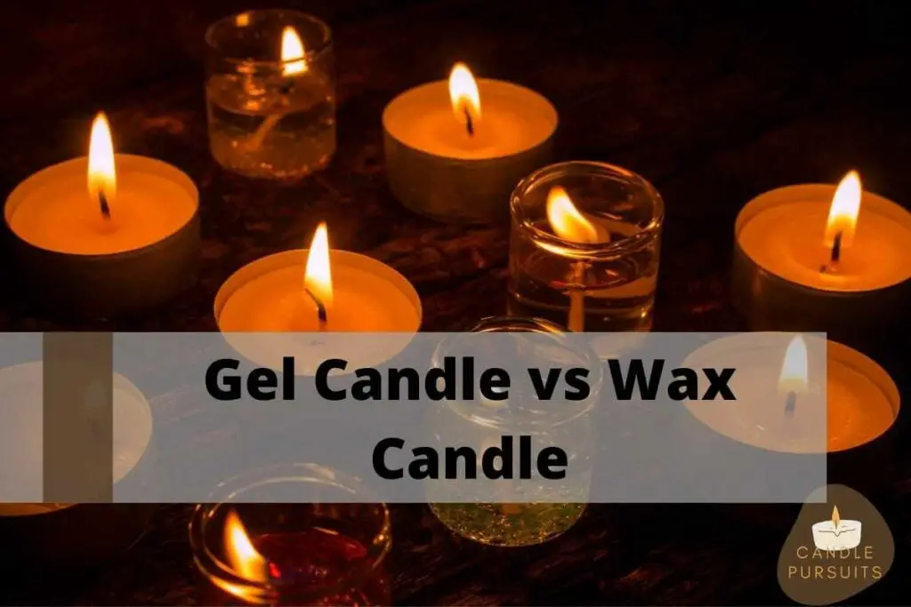 Gel and Wax candles