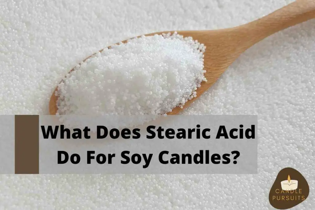 Adding Stearic Acid to Soy Candle